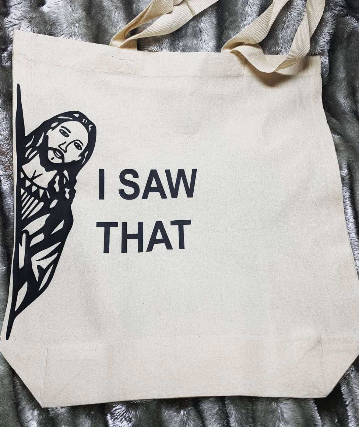 “I Saw That” Tote